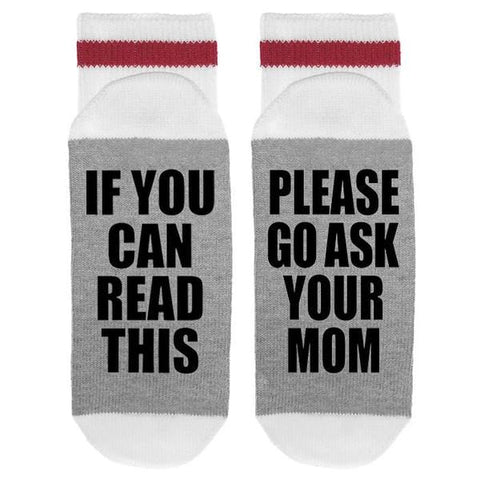 Sock Dirty To Me Socks Matte Black If You Can Read This, Please Go Ask Your Mom - Men